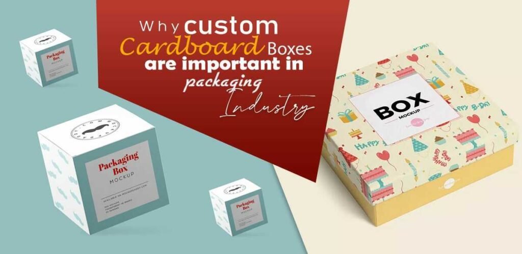 Why Custom Boxes are Important in Packaging Industry